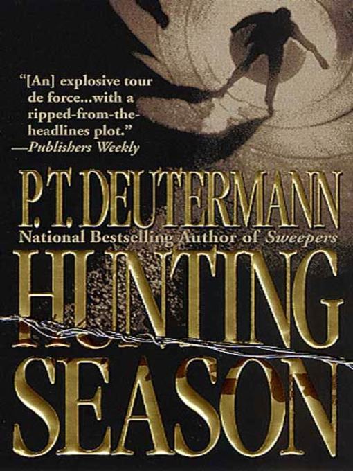 Title details for Hunting Season by P. T. Deutermann - Available